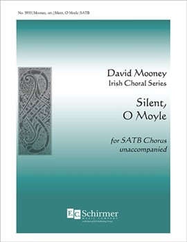 Silent O Moyle by Mooney David - Mooney David - for SATB