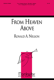 From Heaven Above by Nelson Ronald A for SATB and Congregation