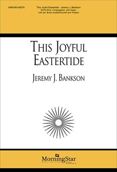 This Joyfuol Eastertide by Bankson Jeremy for SATB divisi