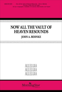 Now All the Vault of Heaven Resounds by Behnke John A Paul Z. Strodach for 2-Part or SAB