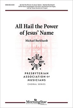 All Hail the Power of Jesus' Name by Burkhardt Michael - Burkhardt Michael - for SATB and Organ