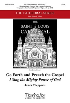 Go Forth And Preach The Gospel by Chepponis James for Congregation Optional SATB
