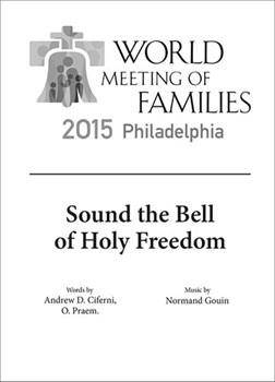 Sound the Bell of Holy Freedom: Come to Us, O Holy Spirit (Concertato Choral Score)