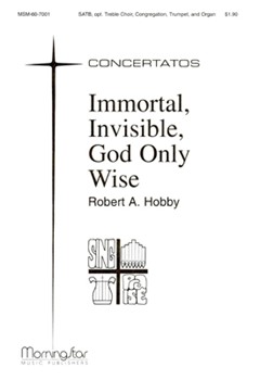 Immortal Invisible God Only Wise by Hobby Robert A for SATB Congregation Optional Children's Choir
