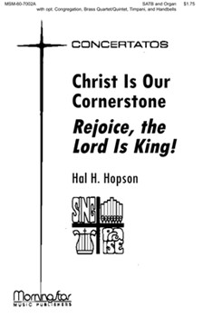 Christ Is Our Cornerstone Rejoice the Lord Is King by Hopson Hal H for Full Score