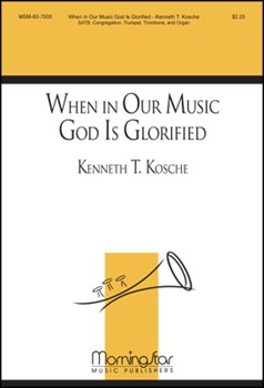 When in Our Music God Is Glorified (Choral Score)