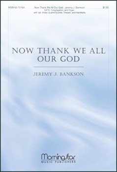 Now Thank We All Our God by Bankson Jeremy for SATB and Congregation