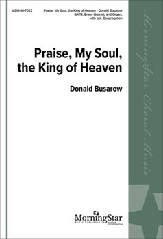 Praise My Soul The King Of Heaven by Busarow Donald for SATB Optional Congregation