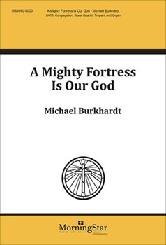 Mighty Fortress Is Our God by Burkhardt Michael for SATB and Congregation
