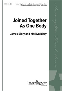 Joined Together As One Body by Biery and Biery for SATB and Congregation