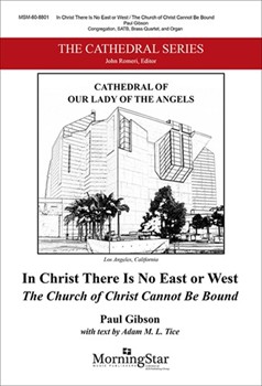 In Christ There Is No East or West: The Church of Christ Cannot Be Bound (Choral Score)