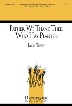 Father, We Thank Thee, Who Has Planted (Choral Score)