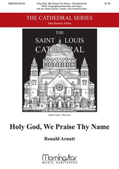Holy God, We Praise Thy Name (Choral Score)