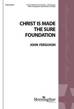 Christ Is Made the Sure Foundation (Choral Score)