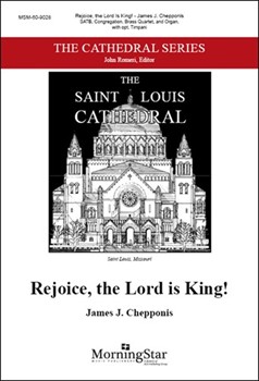 Rejoice The Lord Is King by Chepponis James for SATB and Congregation