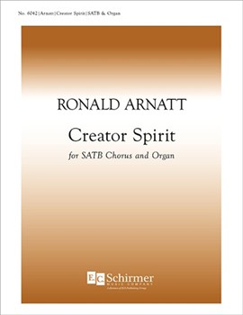 Creator Spirit by Arnatt Ronald Dryden John for SATB