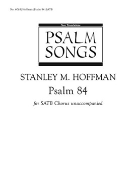 Psalm 84 by Hoffman Stanley for SATB