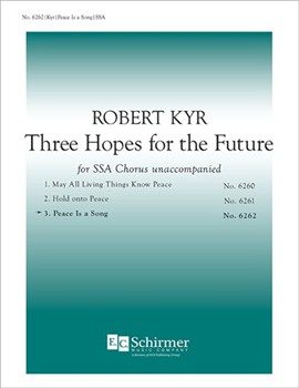 Peace Is A Song by Kyr Robert for SSA/SSAA a cappella