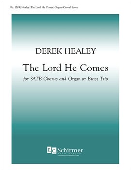 The Lord, He Comes (Choral Score)