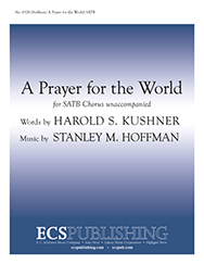 Prayer For The World by Hoffman Stanley Kushner Harold S. for SATB