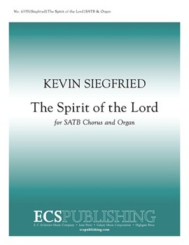 Spirit Of The Lord by Siegfried Kevin for SATB