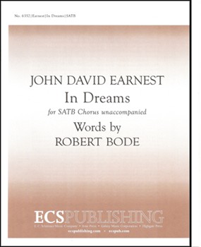 In Dreams by Earnest John David Bode Robert for SATB