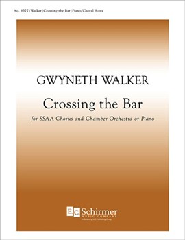 Crossing The Bar by Walker Gwyneth Tennyson Alfred for SSAA