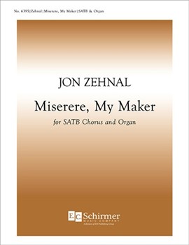 Miserere My Maker by Zehnal Jon for SATB