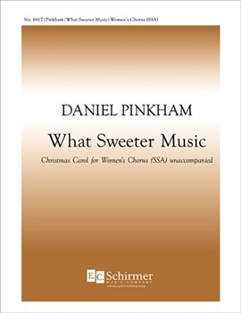 What Sweeter Music by Pinkham Daniel Herrick Robert for SSA