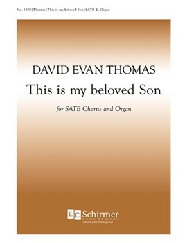 This Is My Beloved Son by Thomas David Evan for SATB