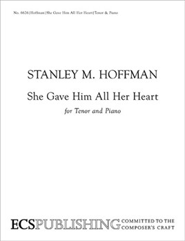 She Gave Him All Her Heart by Hoffman Stanley Shneour Zalman for Tenor/High Voice Solo