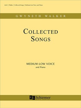 Collected Songs by Walker Gwyneth for Medium/Low Voice