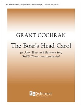 Boar's Head Carol by Cochran Grant - Cochran Grant - for SATB