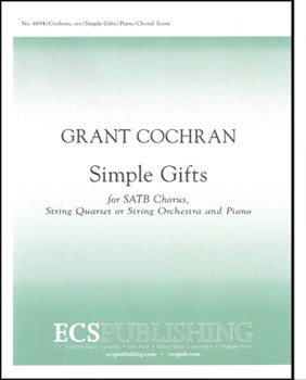 Simple Gifts by Cochran Grant - Cochran Grant - for SATB