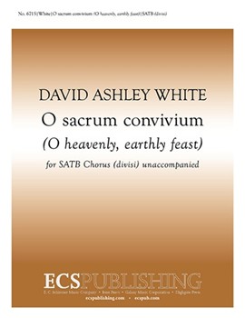 O Sacrum Convivium by White David Ashley for SATB divisi