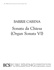 Sonata Da Chiesa by Cabena Barrie - Sonata Vi - for Organ Solo