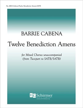 12 Benediction Amens by Cabena Barrie for 2-part SATB/SATB