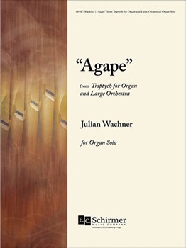 Agape by Wachner Julian for Organ Solo