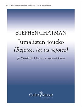 Jumalisten Joucko Rejoice Let Us Rejoic by Chatman Stephen for SSAATBB