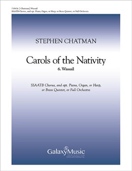 Wassail by Chatman Stephen Bale John for SSAATB