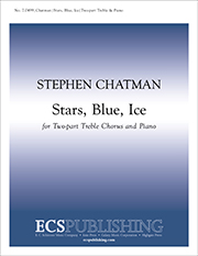 Stars Blue Ice by Chatman Stephen for 2-Part Treble