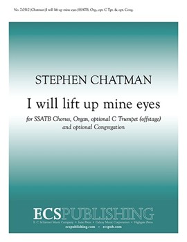 I Will Lift Up Mine Eyes by Chatman Stephen for SSATB Optional congregation