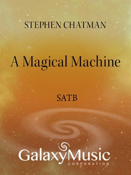 Magical Machine by Chatman Stephen Chatman Stephen for SSATBB