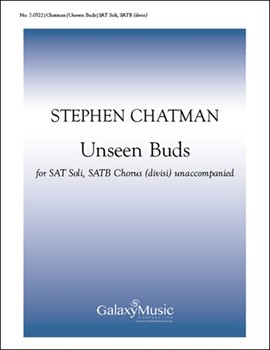 Unseen Buds by Chatman Stephen Whitman Walt for SAT soli SATB [divisi]
