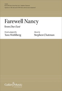 Farewell Nancy by Chatman Stephen Wohlberg Tara for S or Alto Solo SATB [divisi]