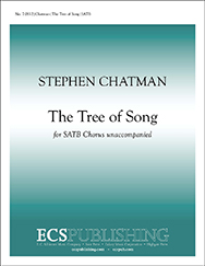 Tree Of Song by Chatman Stephen for SATB a cappella