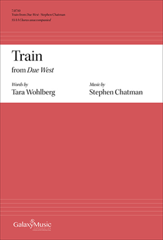 Train - from Due West by Chatman Stephen Wohlberg Tara for SSAA a cappella