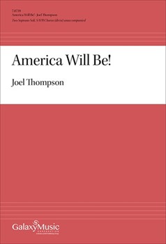 America Will Be by Thompson Joel for SATB a cappella