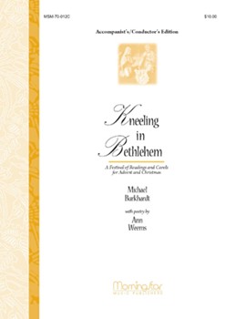 Kneeling in Bethlehem (Accompanist's/Conductor's Edition)
