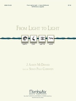 From Light To Light by McDermid J Aaron for SATB divisi a cappella